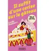 Il suffit d'une cerise sur le gâteau Poche