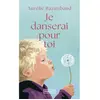 Je danserai pour toi - Aurélie Razimbaud - Pocket - Poche - Roman