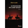 Rocher Eds Du Le massacre de camp grant broché