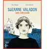 Seghers Suzanne Valadon sans concession Flore Mongin (Auteur), Coline Naujalis (Illustration)