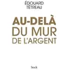 Stock Au-delà du mur de l'argent Edouard Tétreau
