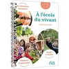 MDI A L'école Du Vivant Cycle 2 Et 3 - Guide Enseignant