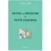 Maloine Gestes en medecine et petite chirurgie
