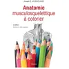 Maloine Anatomie musculosquelettique à colorier