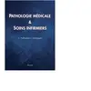 Maloine Pathologie médicale et soins infirmiers Christophe Prudhomme (Auteur)