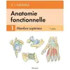 Maloine Anatomie fonctionnelle. Vol. 1. Membre supérieur Adalbert Ibrahim Kapandji