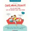 Albin Michel Corps, amour, sexualité : les 120 questions que vos enfants vont vous poser