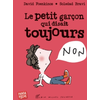 Albin Michel Jeunesse Le Petit Garçon qui disait toujours non