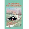 Albin Michel Jeunesse Le Caramel du jurassique