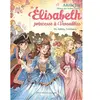 Elisabeth, princesse à Versailles T34 Adieu l'enfance - Annie Jay