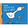 Albin Michel Une petite oie pas si bête