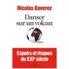 Albin Michel Danser Sur Un Volcan - Espoirs Et Risques Du Xxie Siècle