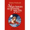 La Vraie Histoire de la Femme sans tête