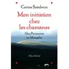 Albin Michel Mon initiation chez les chamanes