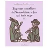 Albin Michel Jeunesse Sagesses et malices de Nasreddine, le fou qui était sage - tome 2
