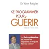 Albin Michel Se Programmer Pour Guérir - La Delta-Médecine : De Nouvelles Réponses Pratiques Face Au Cancer