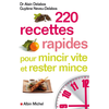 ALBIN MICHEL 220 recettes rapides pour mincir vite et rester mi