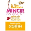 Albin Michel Mincir en beauté grace à la morpho-nutrition Alain Delabos (Auteur)