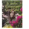 Albin Michel Le Jardin romantique de George Sand