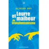 Les Carnets DDB Leurre et malheur du transhumanisme