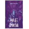 Robert Laffont Projet Amnesia