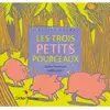 Didier Jeunesse Les trois petits pourceaux