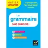 Hatier concours - La grammaire sans complexe
