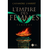 Romans Didier jeunesse L'Empire des Femmes, tome 2 - Teneros