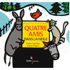 Didier Jeunesse Quatre amis dans la neige Praline Gay-Para, Andrée Prigent