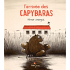 Didier Jeunesse L'arrivée des Capybaras
