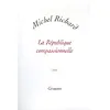 Grasset La république compassionnelle