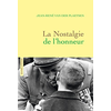 Grasset La nostalgie de l'honneur Jean-René Van Der Plaetsen (Auteur)