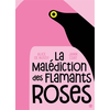 Grasset Jeunesse La malédiction des flamants roses