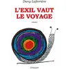 Grasset L'exil vaut le voyage
