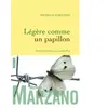 Grasset Légère comme un papillon Maria Michela Marzano