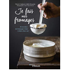 Eyrolles Je fais mes fromages