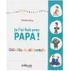 Eyrolles Je l'ai fait avec papa ! : activités de découverte Madeleine Deny