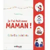 EYROLLES Je L'ai Fait Avec Maman ! - Activites Créatives