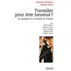 Fayard Travailler pour être heureux ?