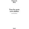 Fayard Tous les mots sont adultes