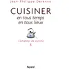 Fayard Cuisiner En Tous Temps, En Tous Lieux - L'amateur De Cuisine 3