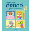 Fleurus Devenir grand ça sert à quoi ? (compilation)