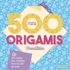 Fleurus 500 mini origamis irrésistibles !