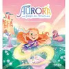 Fleurus Aurora au pays des licornes - La fête des sept couleurs