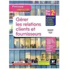 Foucher Gérer Les Relations Clients Et Fournisseurs 2de Bac Pro Parcours Interactifs