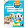Foucher Réussite ASSP - TECHNIQUES PROFESSIONNELLES - Bac Pro ASSP - E...