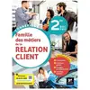 Foucher Connexions - LA RELATION CLIENT 2de BAC Pro - Éd. 2023 - Livre élève