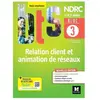 Foucher Bloc 3 Relation client et animation de réseaux - BTS NDRC 1&2 ...