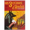 MAGNARD Les 3 crimes d'Anubis