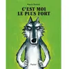 ECOLE DES LOISIRS C'est Moi Le Plus Fort